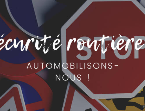 Sécurité routière : automobilisons-nous !