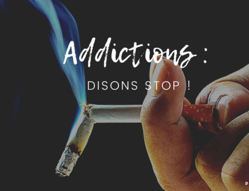 Addictions : disons stop !