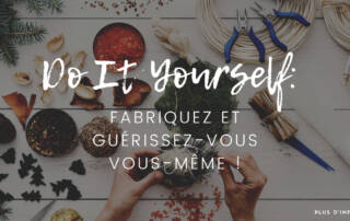 fabriquez et guérissez-vous vous-même !