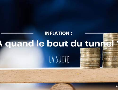 Inflation : à quand le bout du tunnel ? – La suite