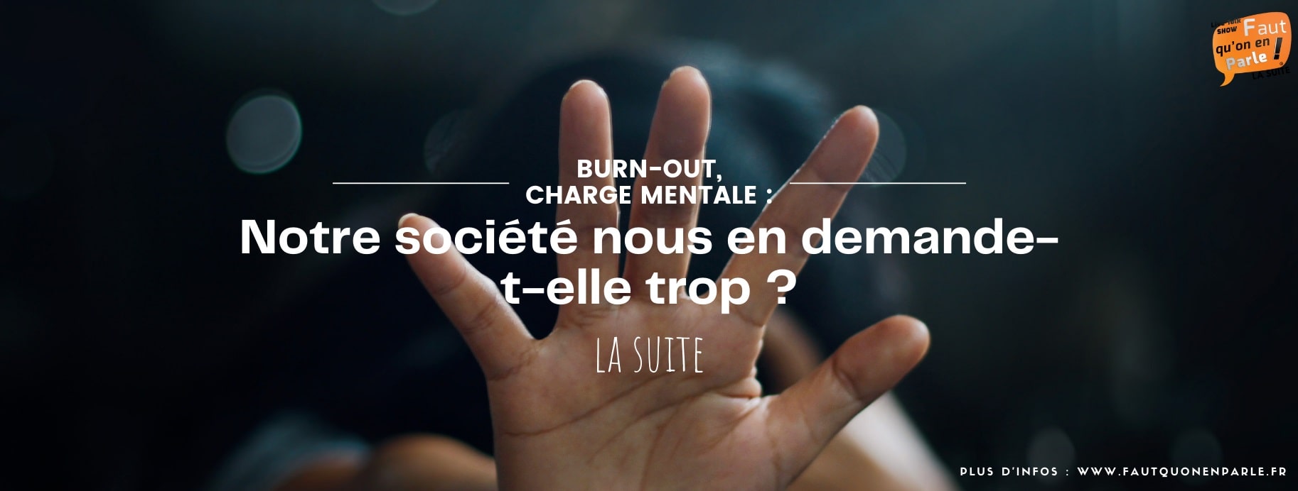 Burnout, charge mentale : notre société nous en demande-t-elle trop ? - La Suite