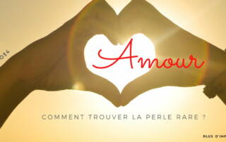 Amour : comment trouver la perle rare ?