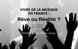 Vivre de la musique en France : rêve ou réalité ? - La suite