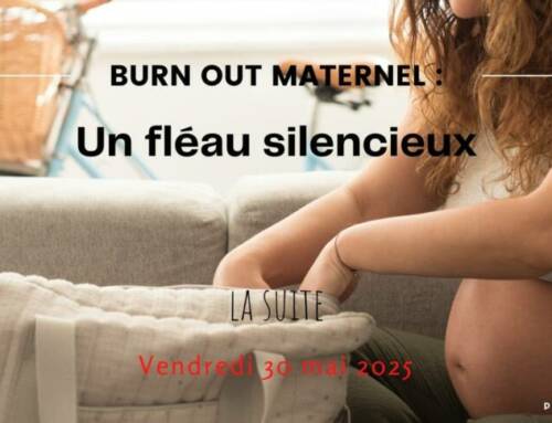 Burn out maternel : un fléau silencieux – La suite
