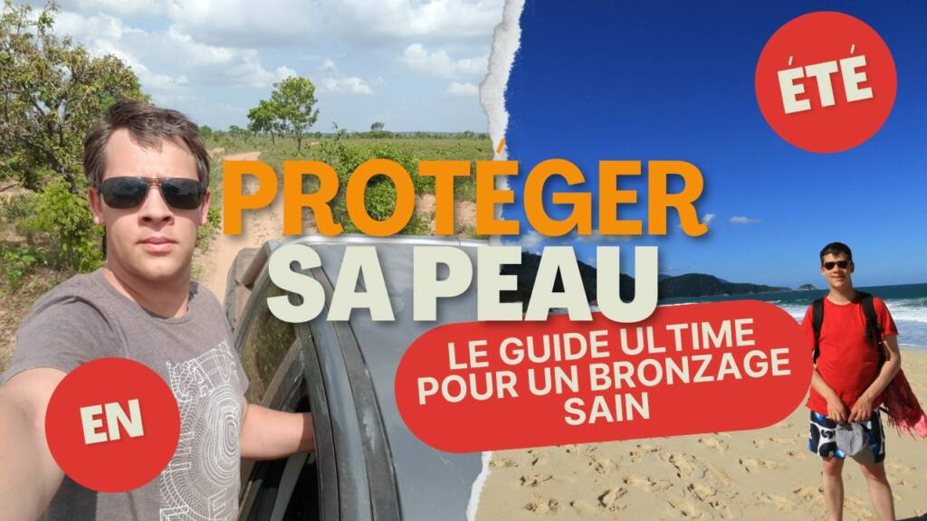 Protéger sa peau en été le guide ultime pour un bronzage sain