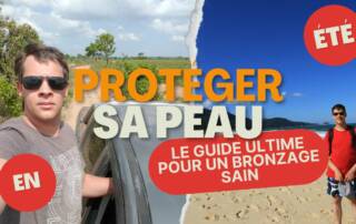 Protéger sa peau en été le guide ultime pour un bronzage sain
