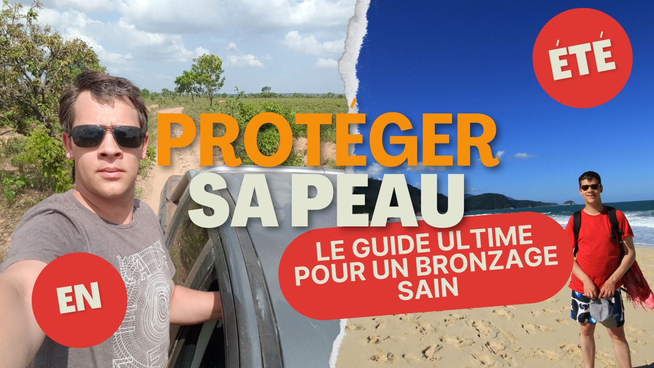 Protéger sa peau en été le guide ultime pour un bronzage sain