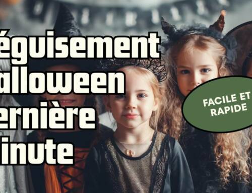 Dernière minute comment trouver et faire un déguisement d’Halloween