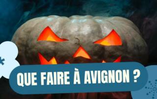 Que faire à Avignon le soir de Halloween