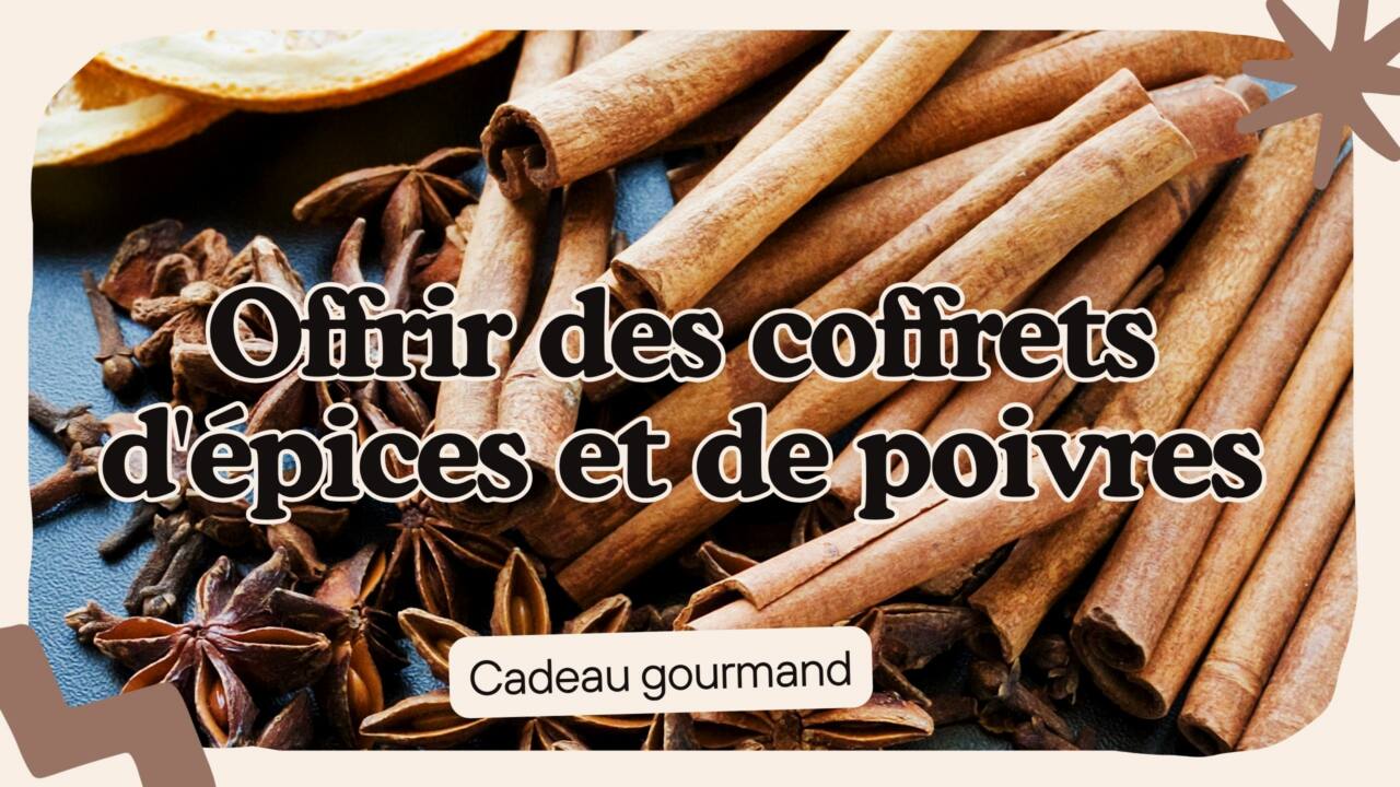 Pourquoi offrir des coffrets d'épices et de poivres à Noël