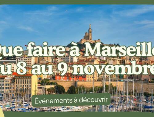 Que faire à Marseille ce week-end du 8 au 9 Novembre