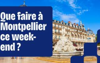 Que faire à Montpellier du 14 au 16 novembre