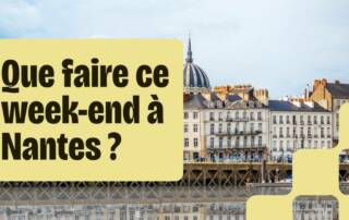 Que faire à Nantes ce Week-End du 14 au 16 Novembre