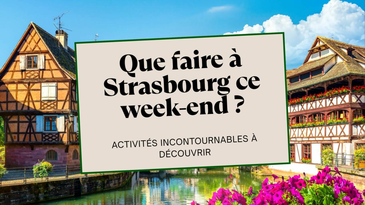 Que faire à Strasbourg le week-end du 21 au 23 novembre