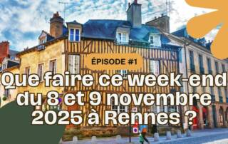 Que faire ce week-end du 8 et 9 novembre 2025 à Rennes