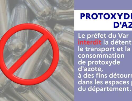 Interdiction du protoxyde d’azote dans le Var une mesure forte pour protéger la population