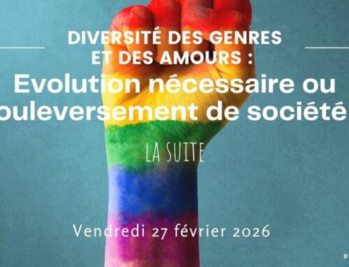 Diversité des genres et des amours : évolution nécessaire ou bouleversement de société ? – La suite