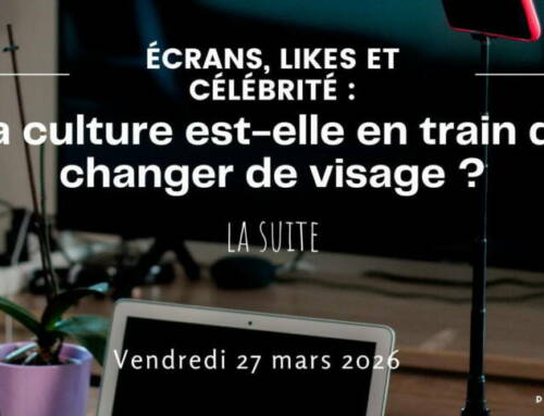Écrans, likes et célébrité : la culture est-elle en train de changer de visage ? – La suite