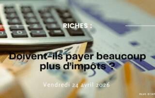 S12 E7 - Riches : Doivent-ils payer beaucoup plus d’impôts ?