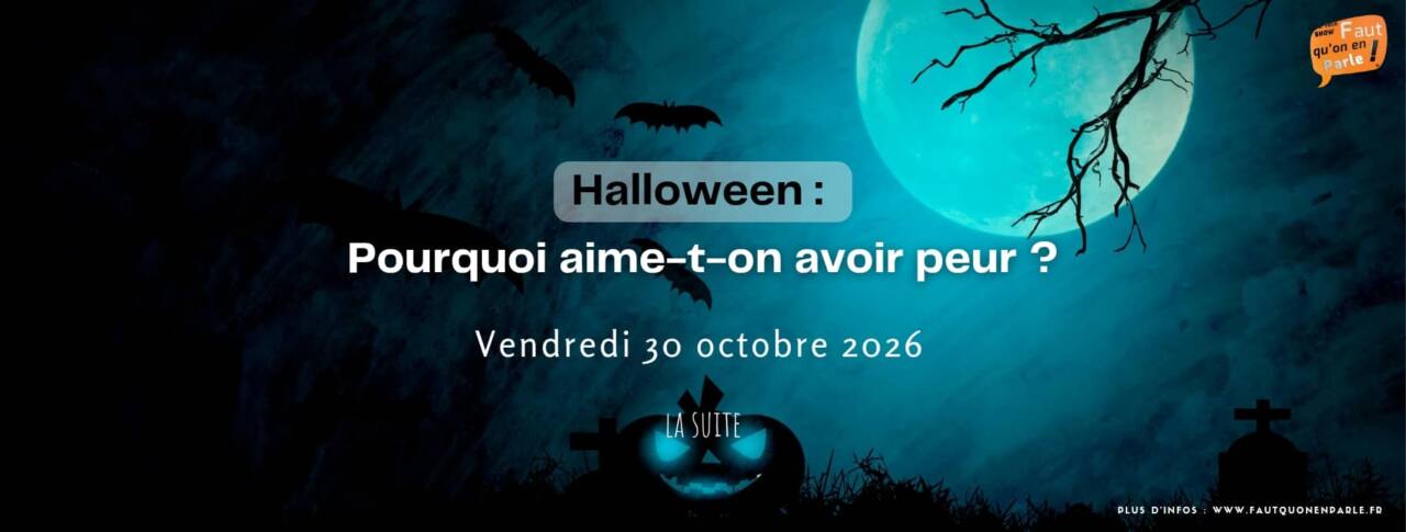 FQEP S13_E2_HALLOWEEN_30_OCT_LA_SUITE Halloween : pourquoi aime-t-on avoir peur ? La suite